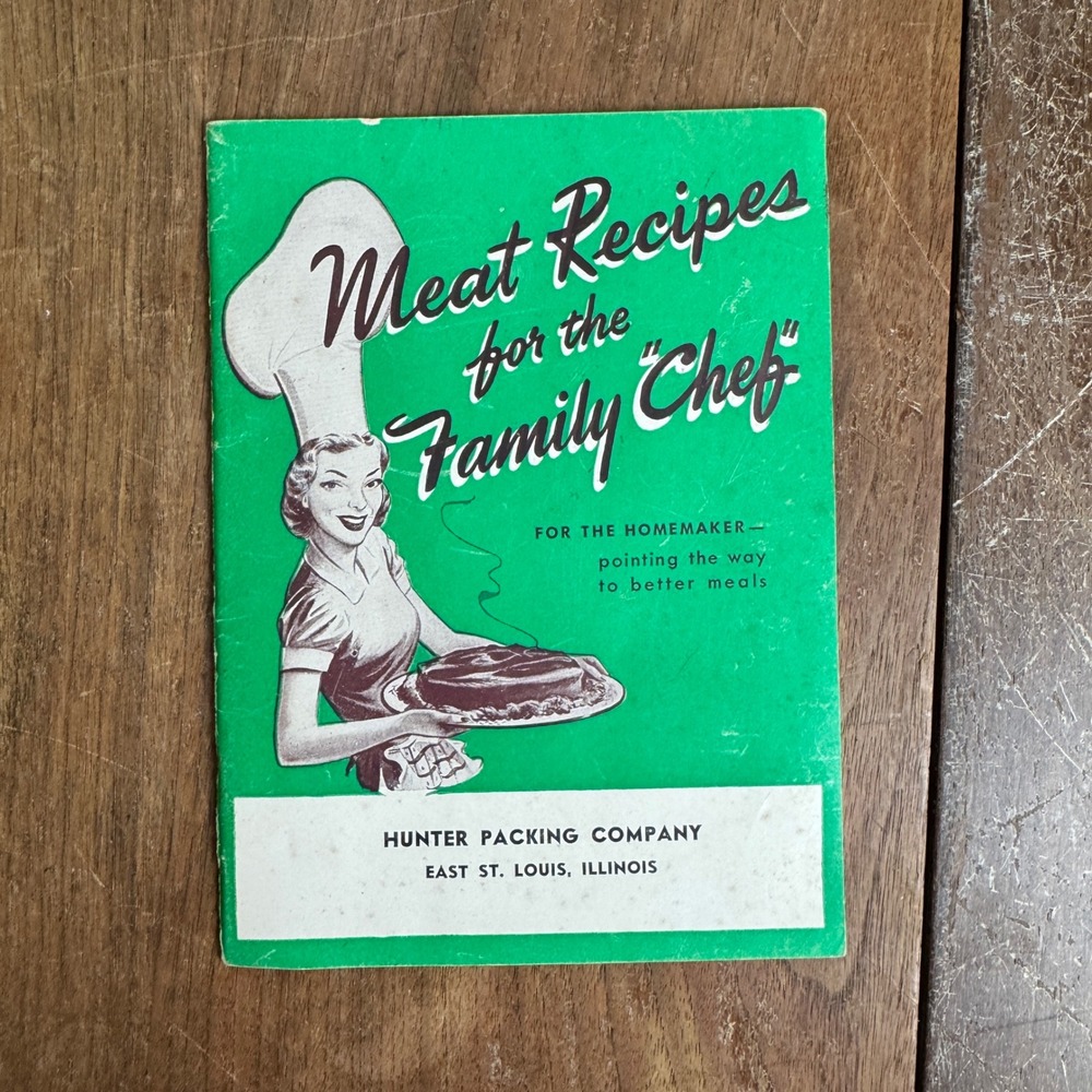 Hunter Packing Company Meat‎ Recipes for the Family Chef Vintage Cookbook 1950s